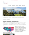 Museum Fondation Louis Vuitton: "A dream come constructable"