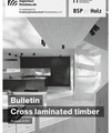 Cross laminated timber Bulletin of the "GLUED LAMINATED TIMBER RESEARCH ASSOCIATION" (GERMANY)