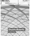 Glulam Bulletin of the "Glued Laminated Timber Research Association" (Germany)